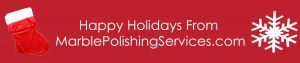 Happy Holidays From Marble Polishing Services